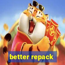 better repack